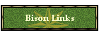 Bison Links